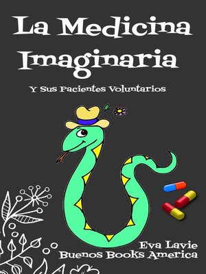 cover image of La Medicina Imaginaria Y Sus Pacientes Voluntarios
